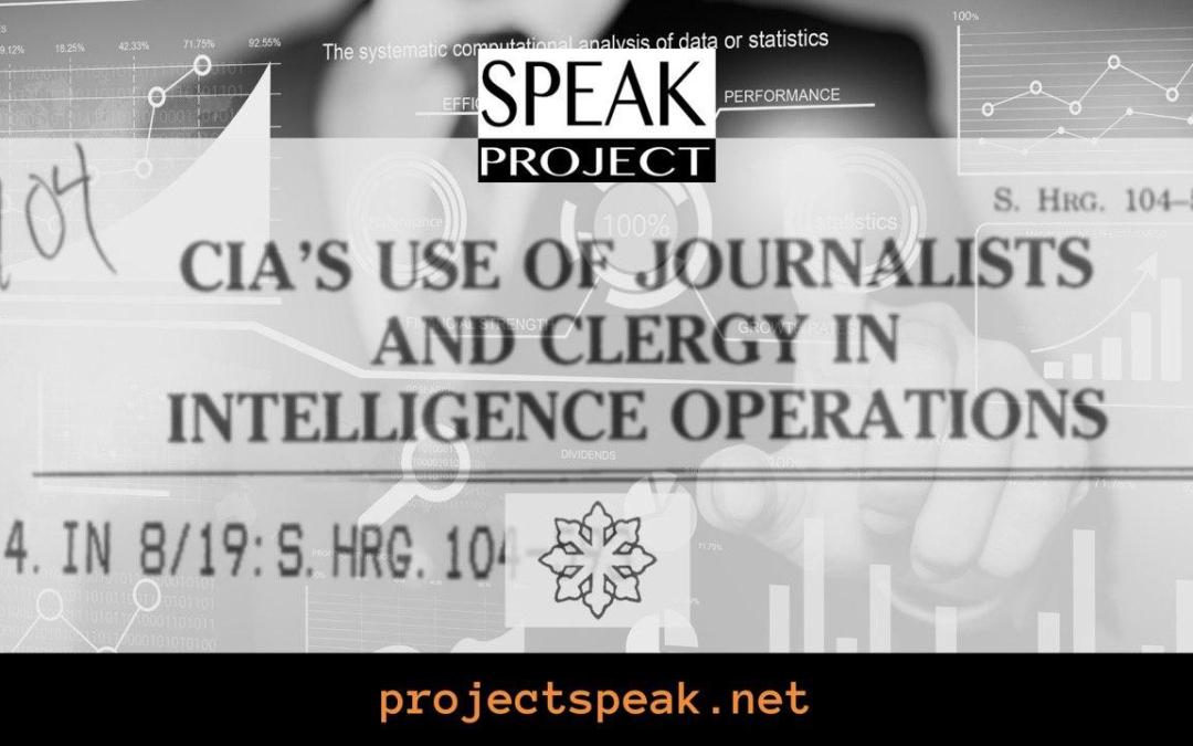CIA’S USE OF JOURNALISTS AND CLERGY IN INTELLIGENCE OPERATIONS